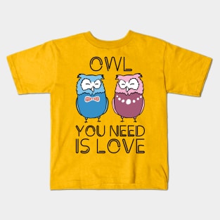 Owl You Need Is Love Kids T-Shirt